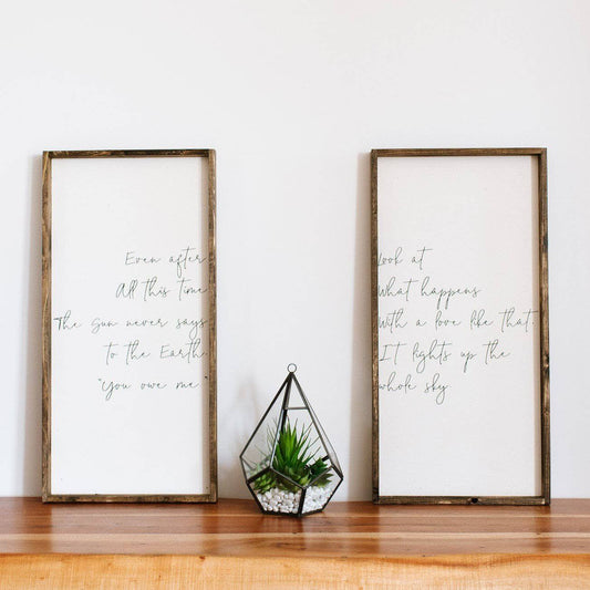 Even After All This Time/Look At What Happens Matching Pair Wood Signs