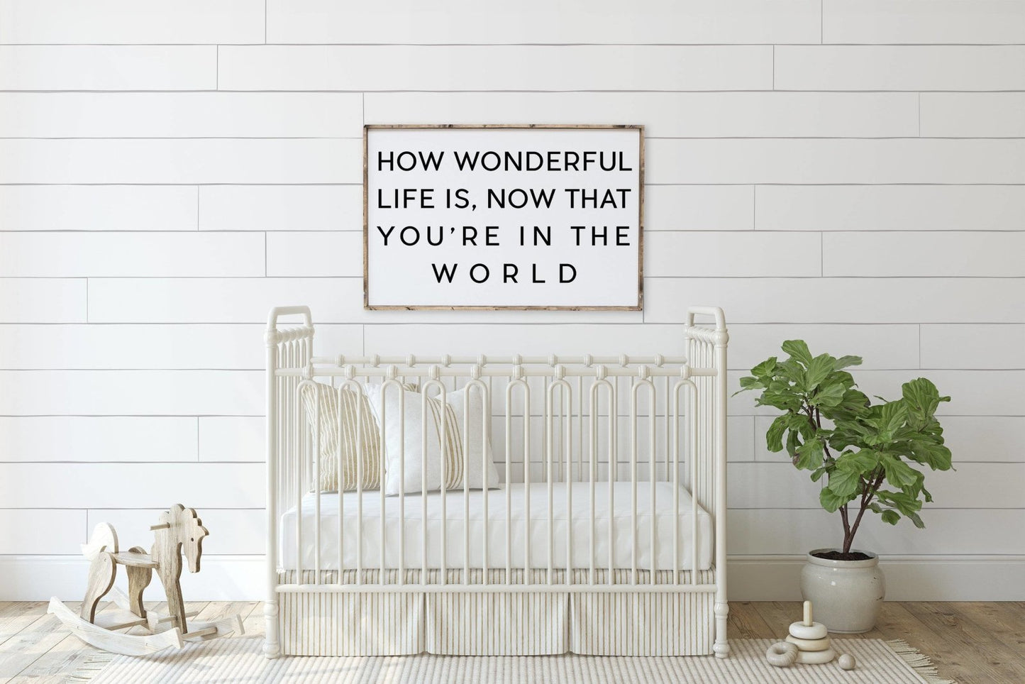 How Wonderful Life Is Now That You're In The World Wood Sign