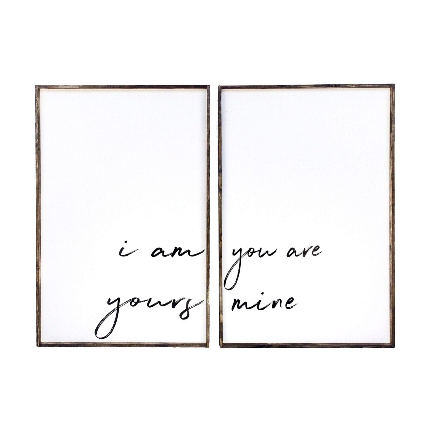 I Am Yours, You Are Mine Set Wood Sign(S)