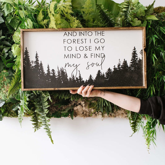 Into The Forest I Go Wood Sign