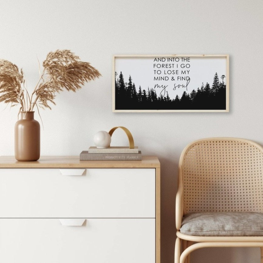 Into The Forest I Go Wood Sign