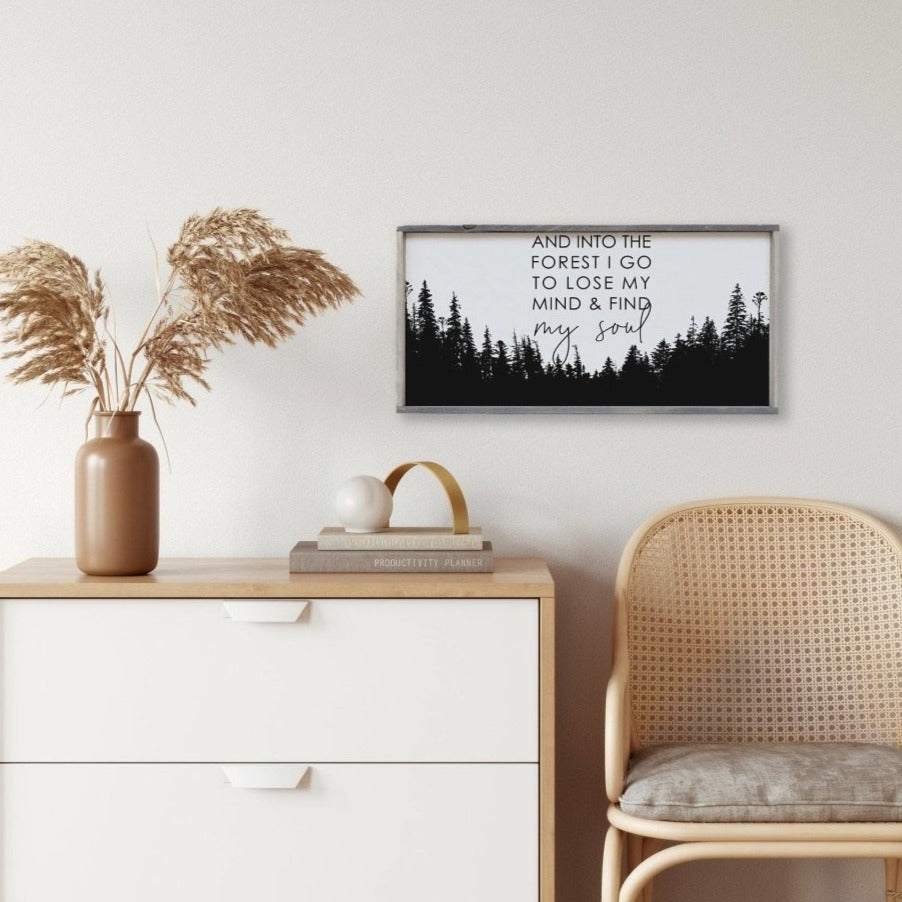 Into The Forest I Go Wood Sign