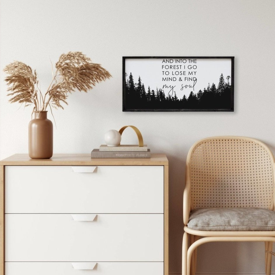 Into The Forest I Go Wood Sign