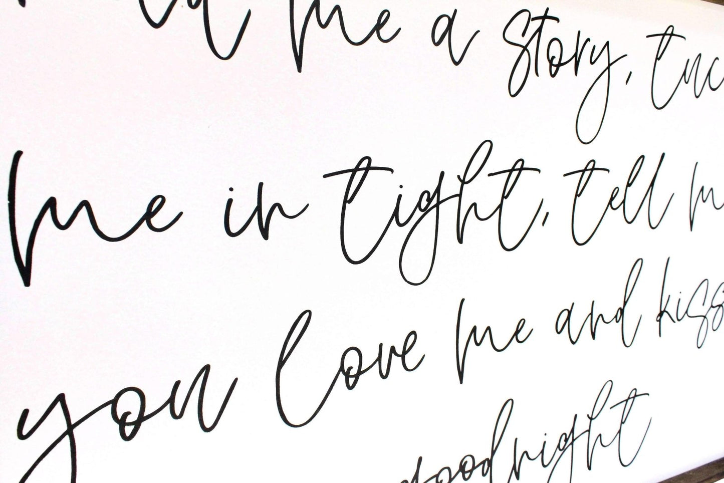 Read Me A Story, Tuck Me In Tight, Tell Me You Love Me & Kiss Me Goodnight Wood Sign