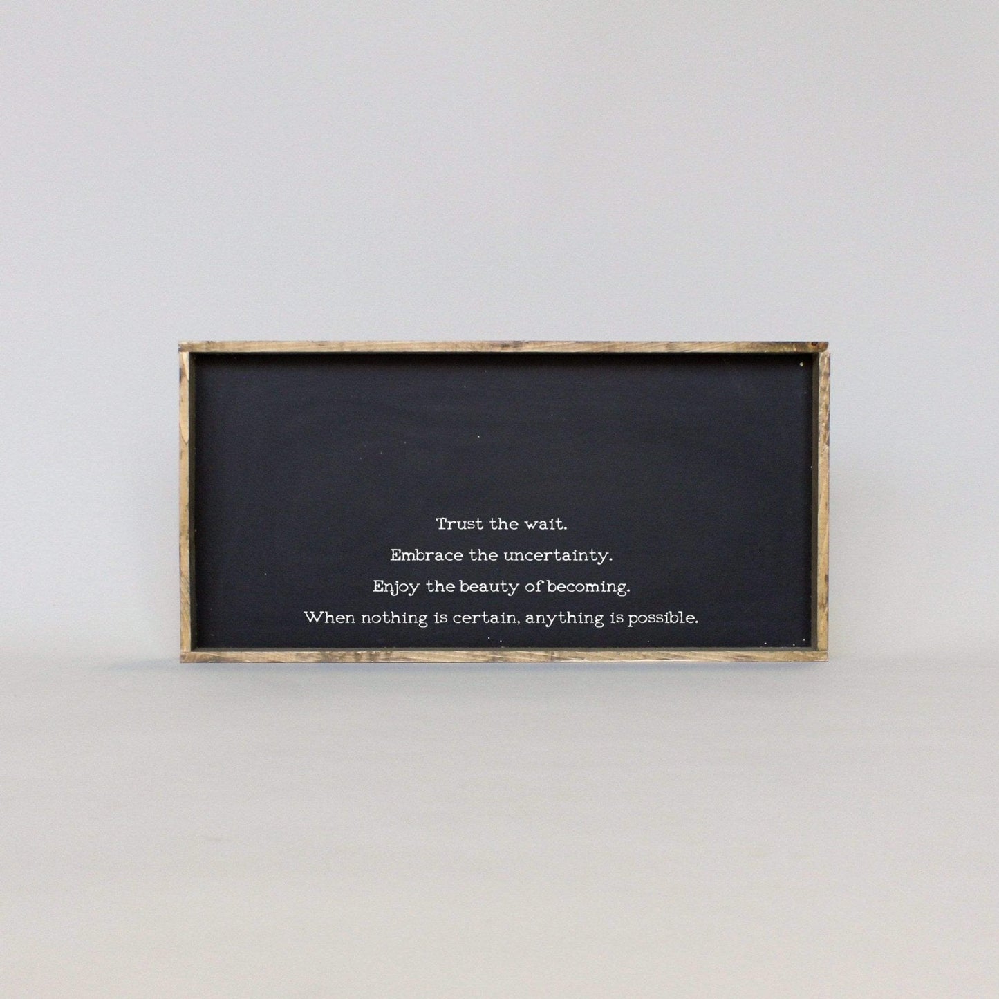Trust The Wait Wood Sign