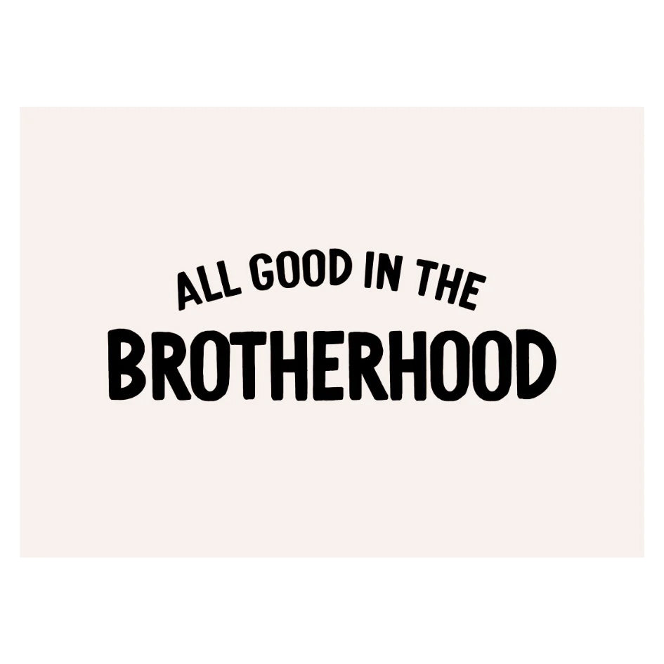 All Good In The Brotherhood Banner