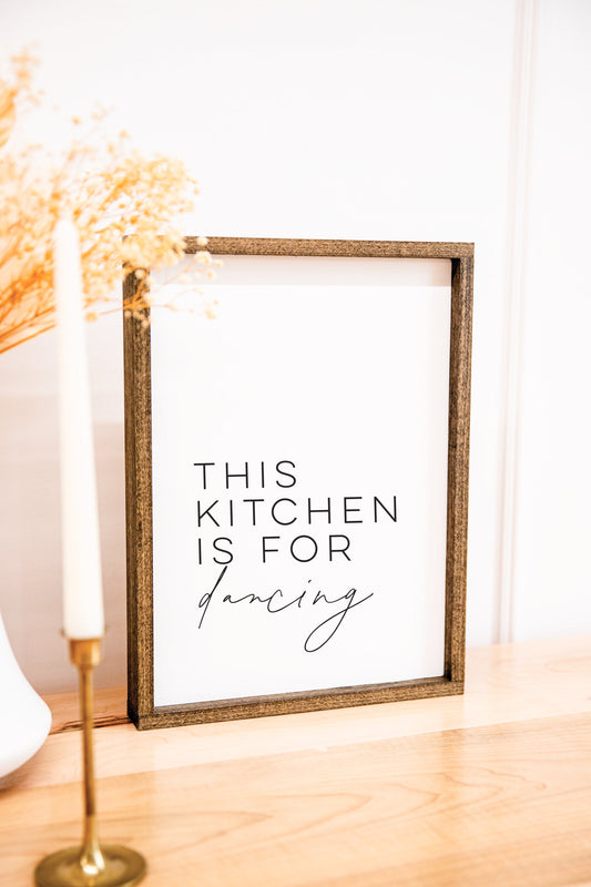 This Kitchen is for Dancing Sign