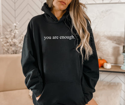 You are enough.