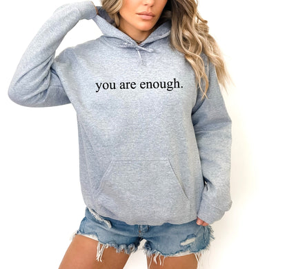 You are enough.