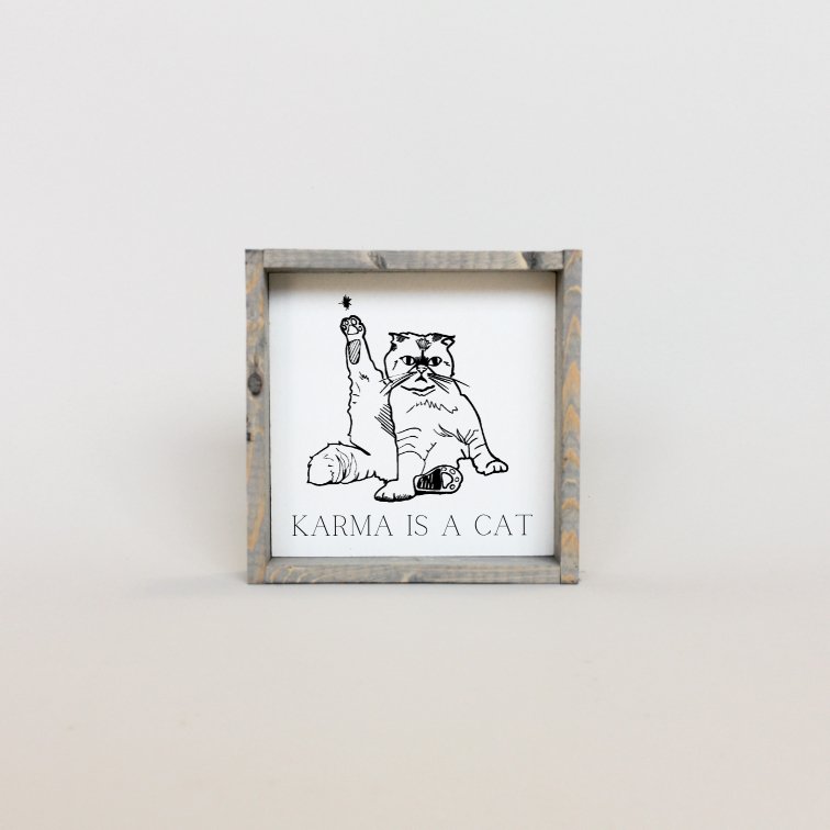 Karma Is A Cat Mini Wood Sign