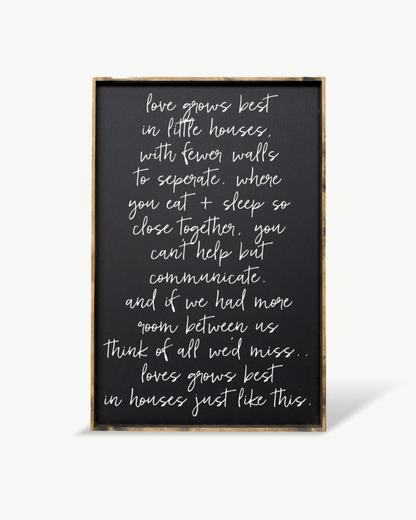 Love Grows Best in Little Houses Wood Sign – Family Quote Wall Art
