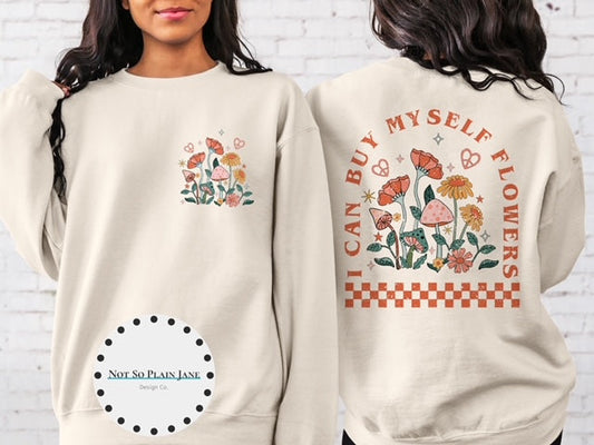 I Can Buy Myself Flowers (Front & Back Design)