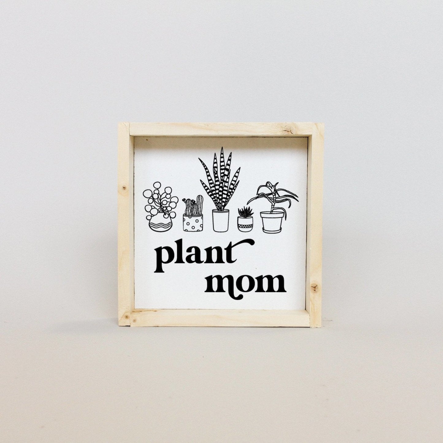 Plant Mom Wood Sign