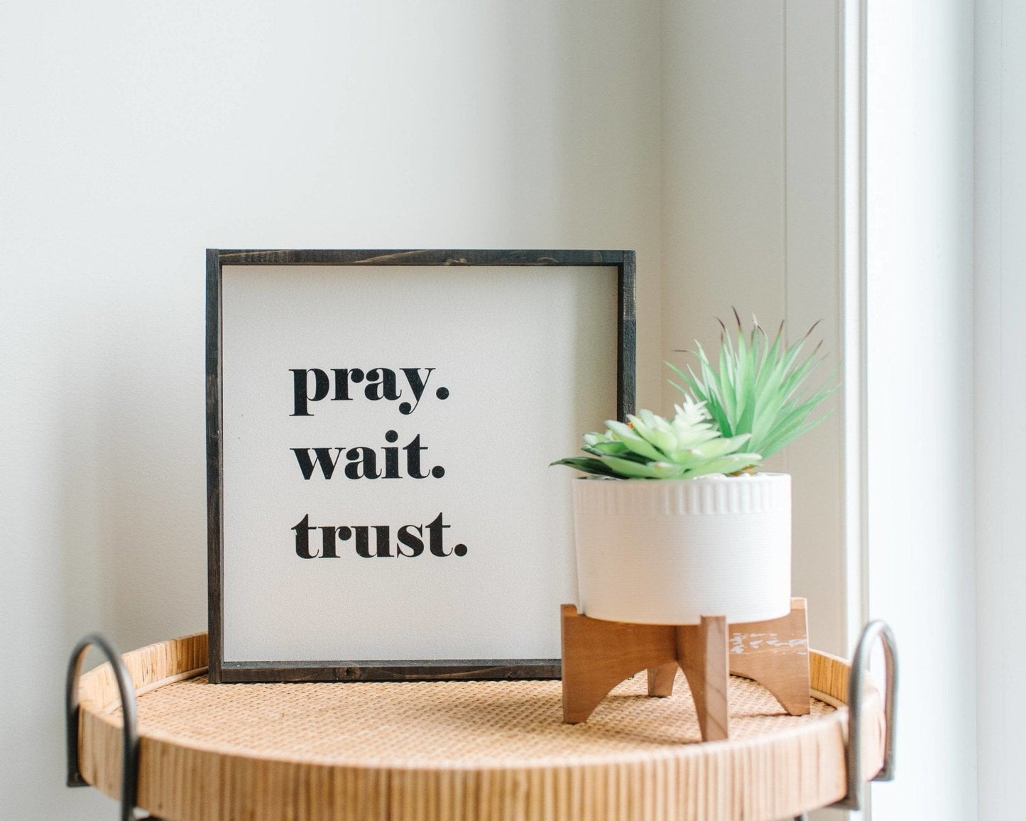 Pray. Trust. Wait. Wood Sign