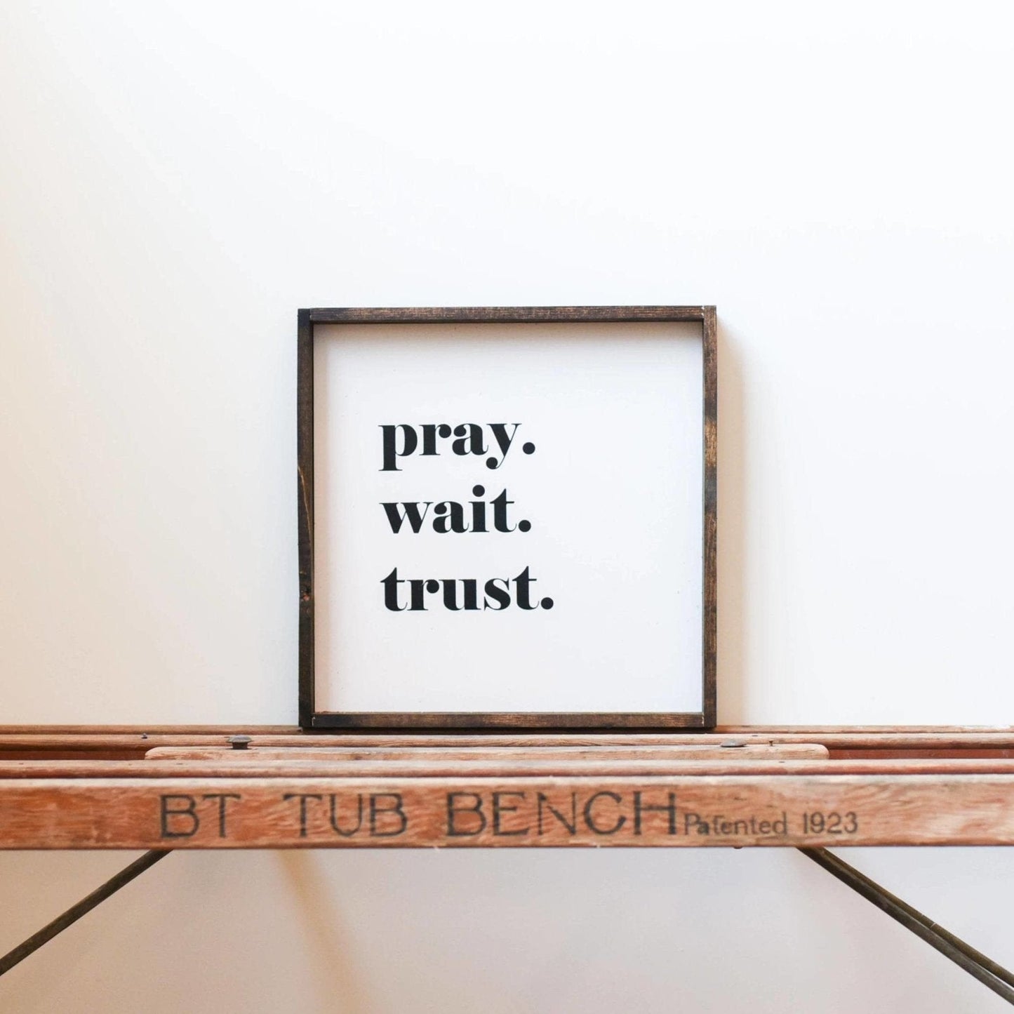 Pray. Trust. Wait. Wood Sign