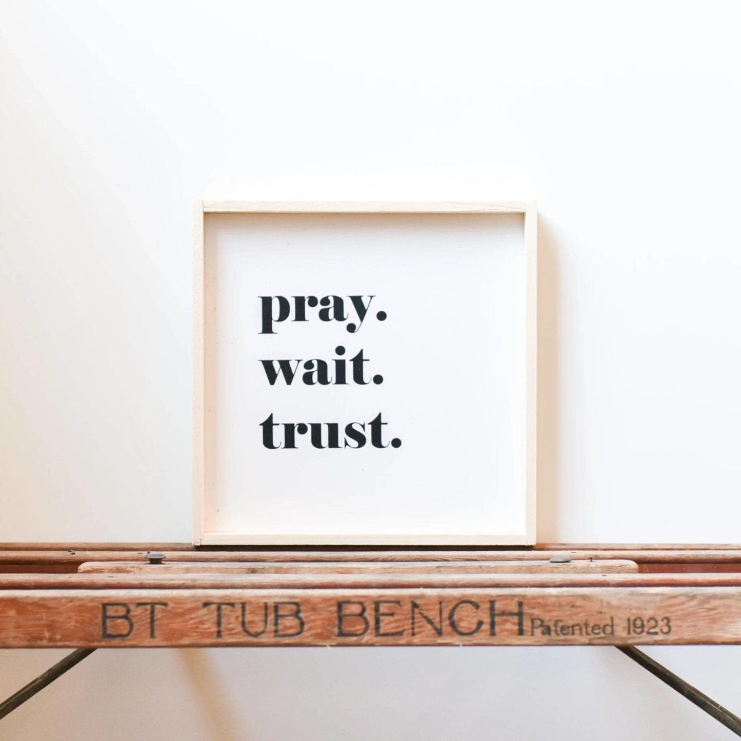 Pray. Trust. Wait. Wood Sign