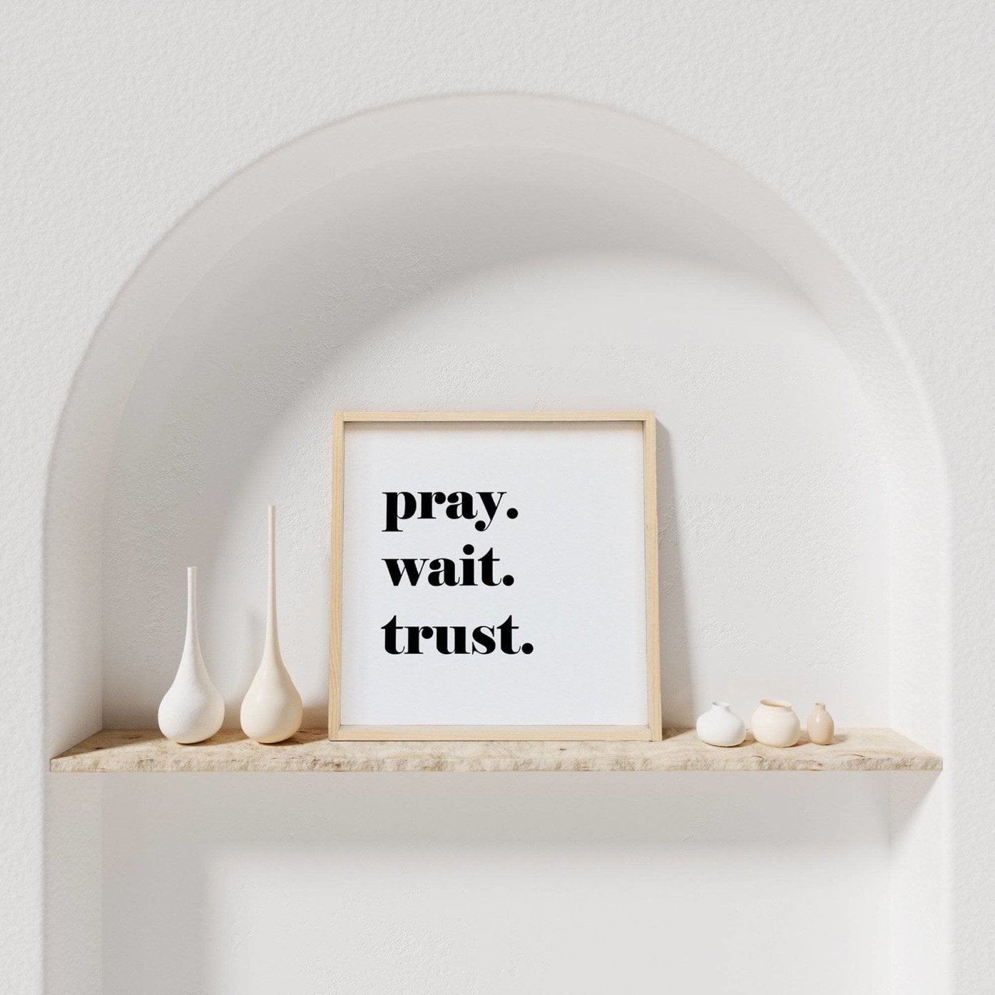 Pray. Trust. Wait. Wood Sign