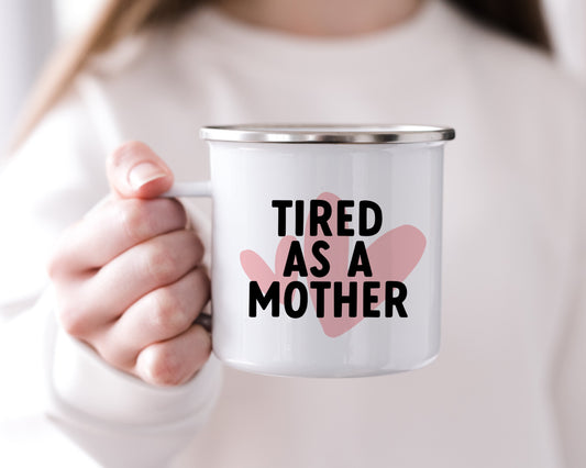 tired as a mother mug