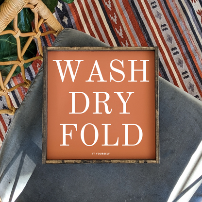 Wash Dry Fold (It Yourself) Sign