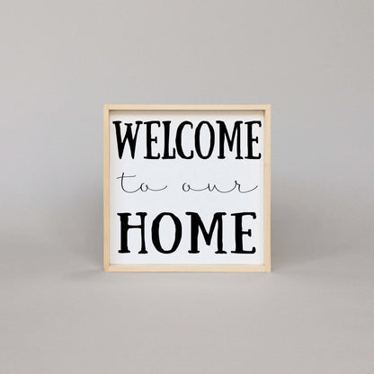 Welcome To Our Home Wood Sign