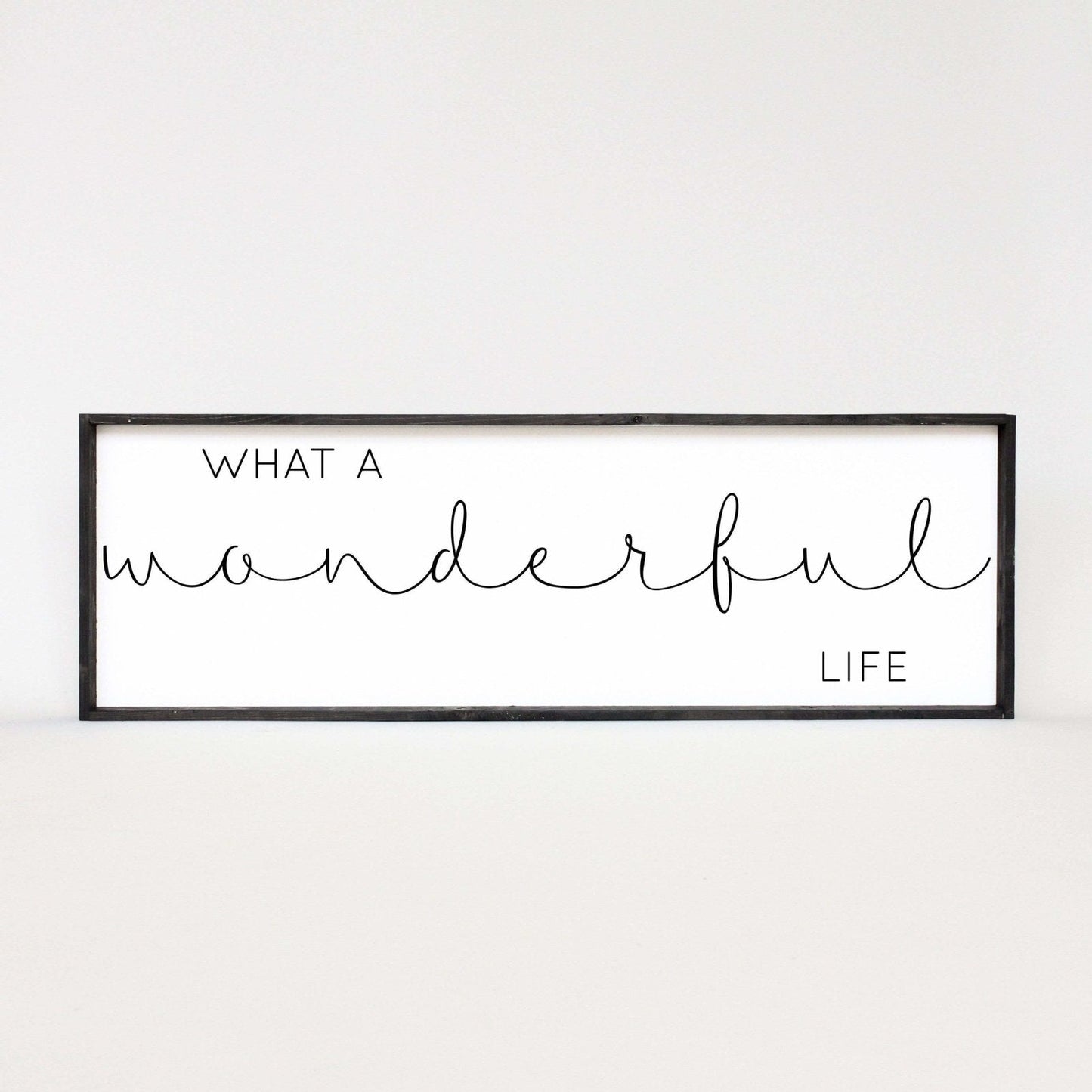 What A Wonderful Life Wood Sign