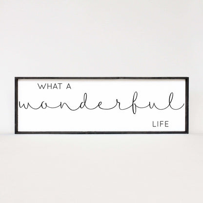 What A Wonderful Life Wood Sign