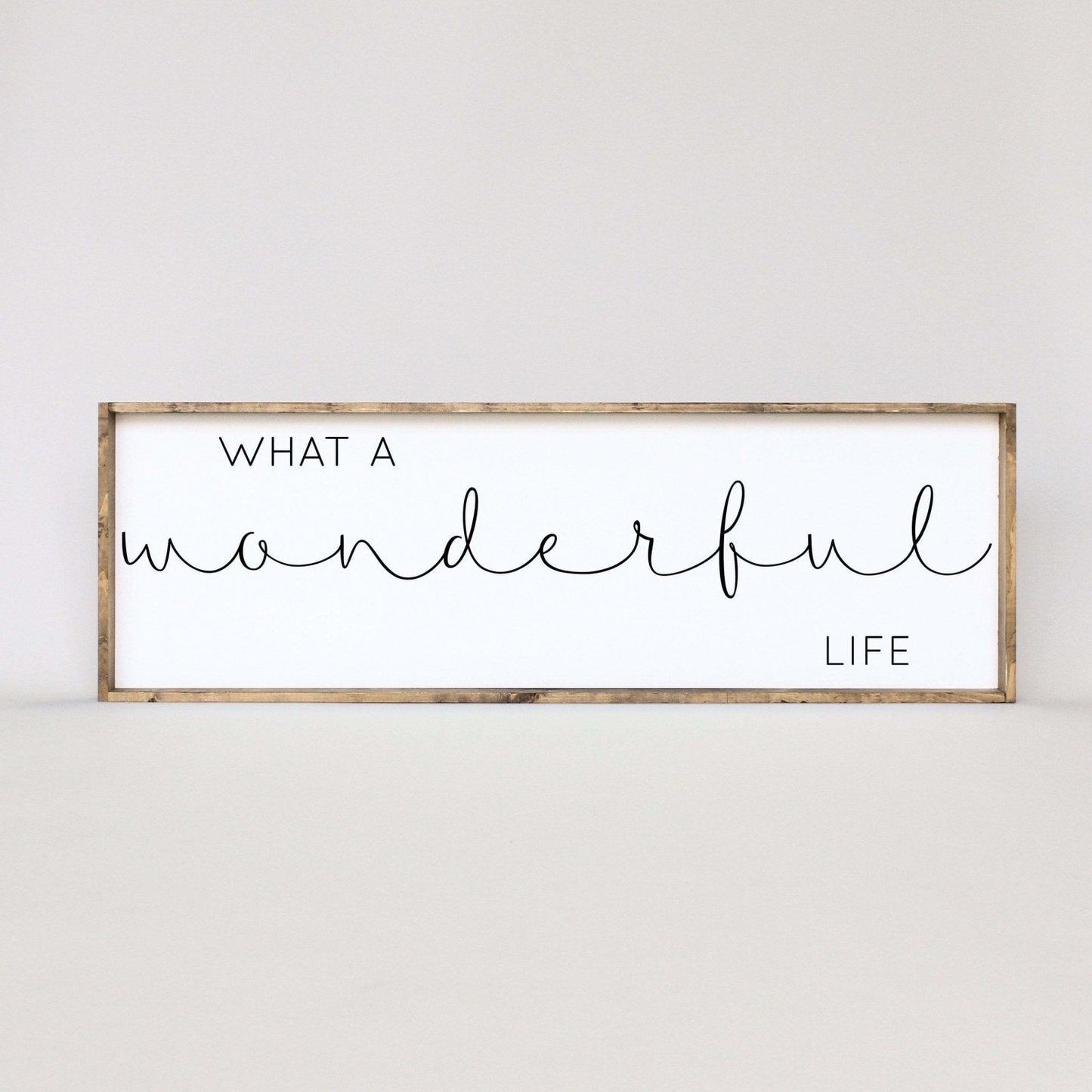 What A Wonderful Life Wood Sign