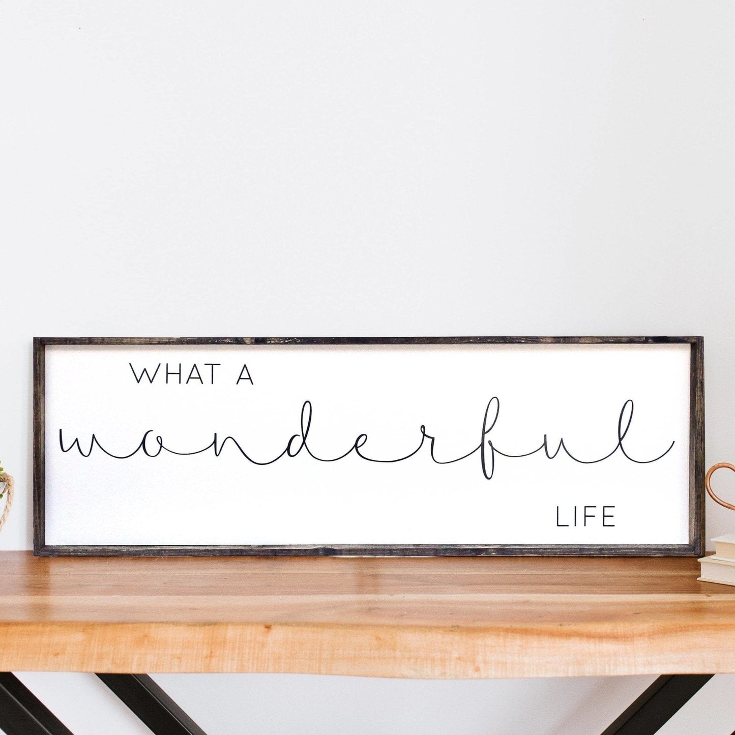 What A Wonderful Life Wood Sign