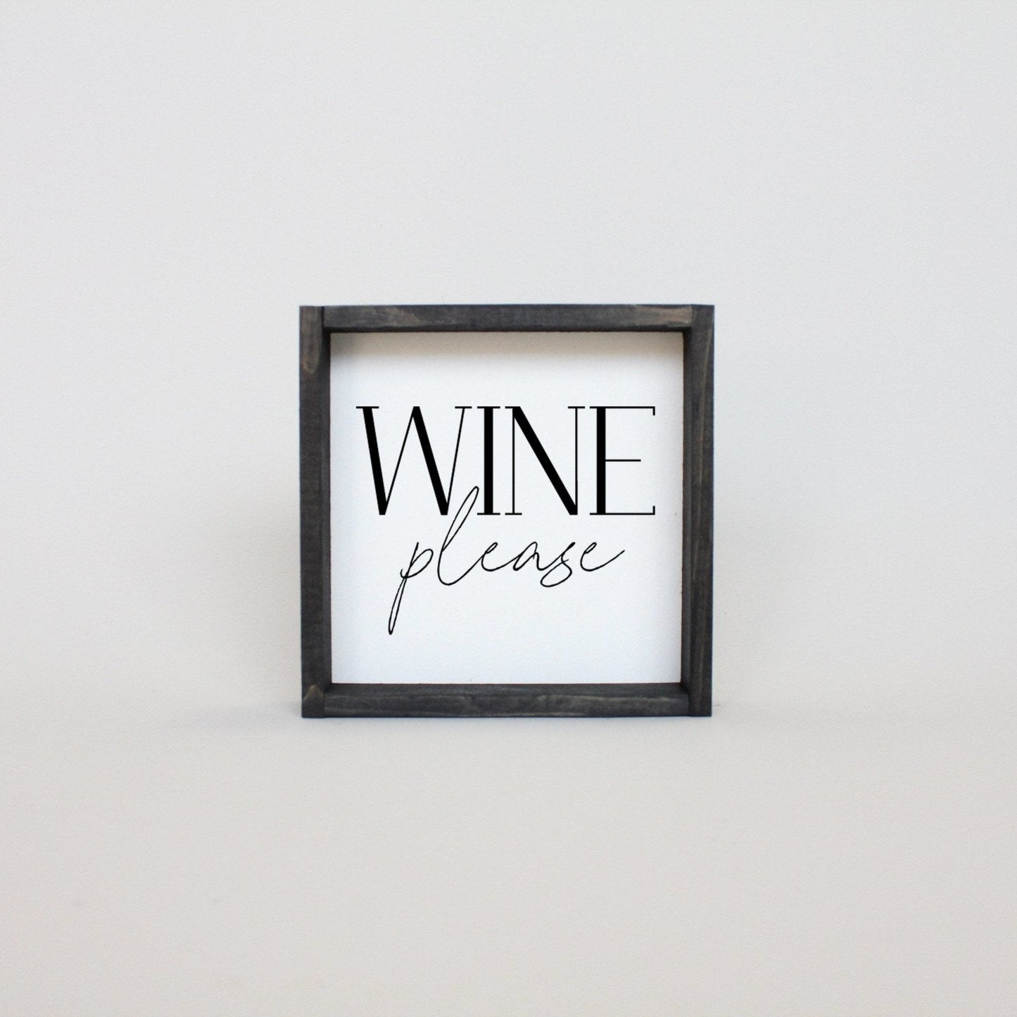 Wine Please Wood Sign