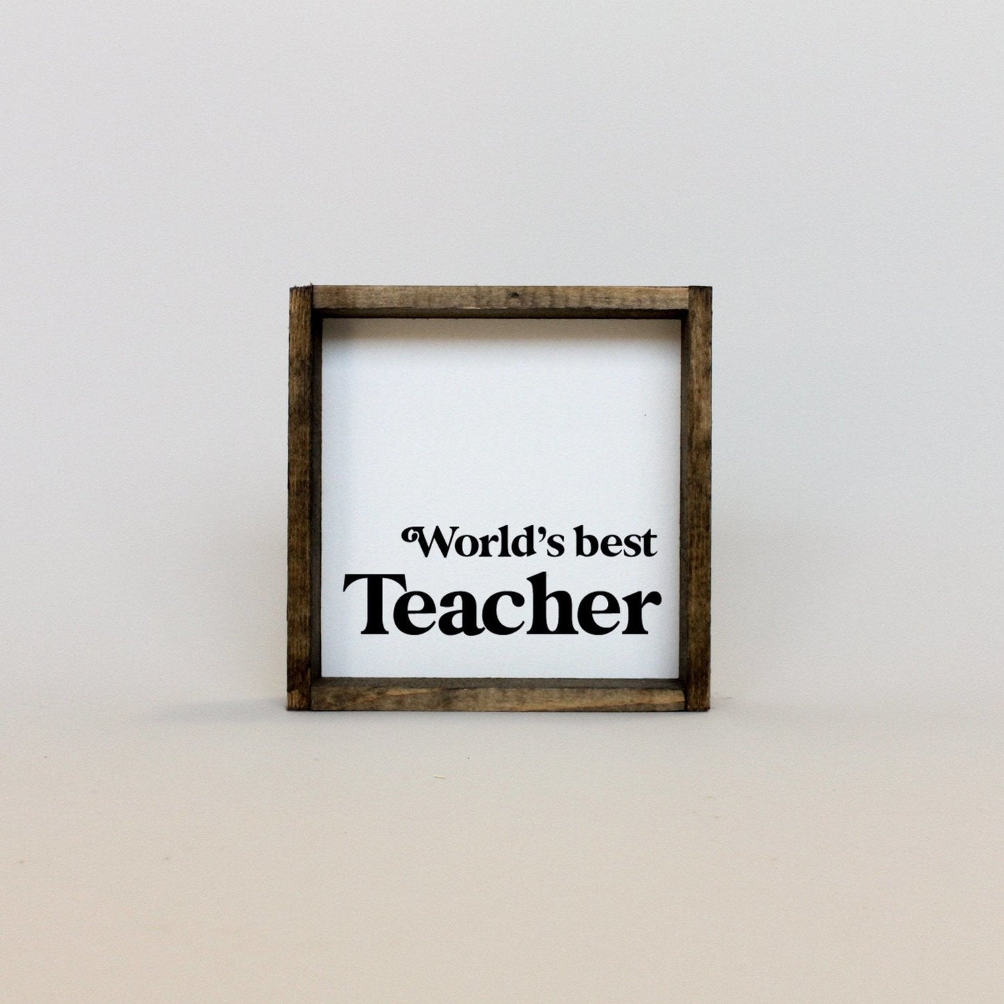 World's Best Teacher Wood Sign