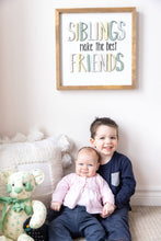 Load image into Gallery viewer, Siblings Make the Best Friends
