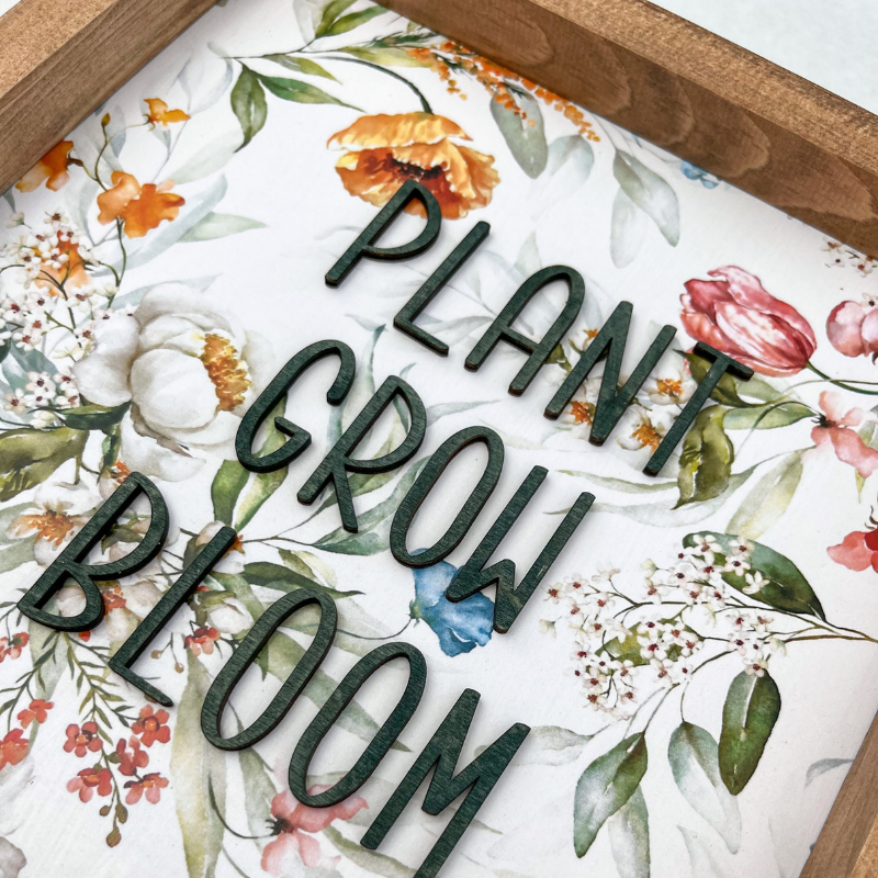 Plant Grow Bloom Sign