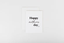 Load image into Gallery viewer, Happy Mother&#39;s Day Black
